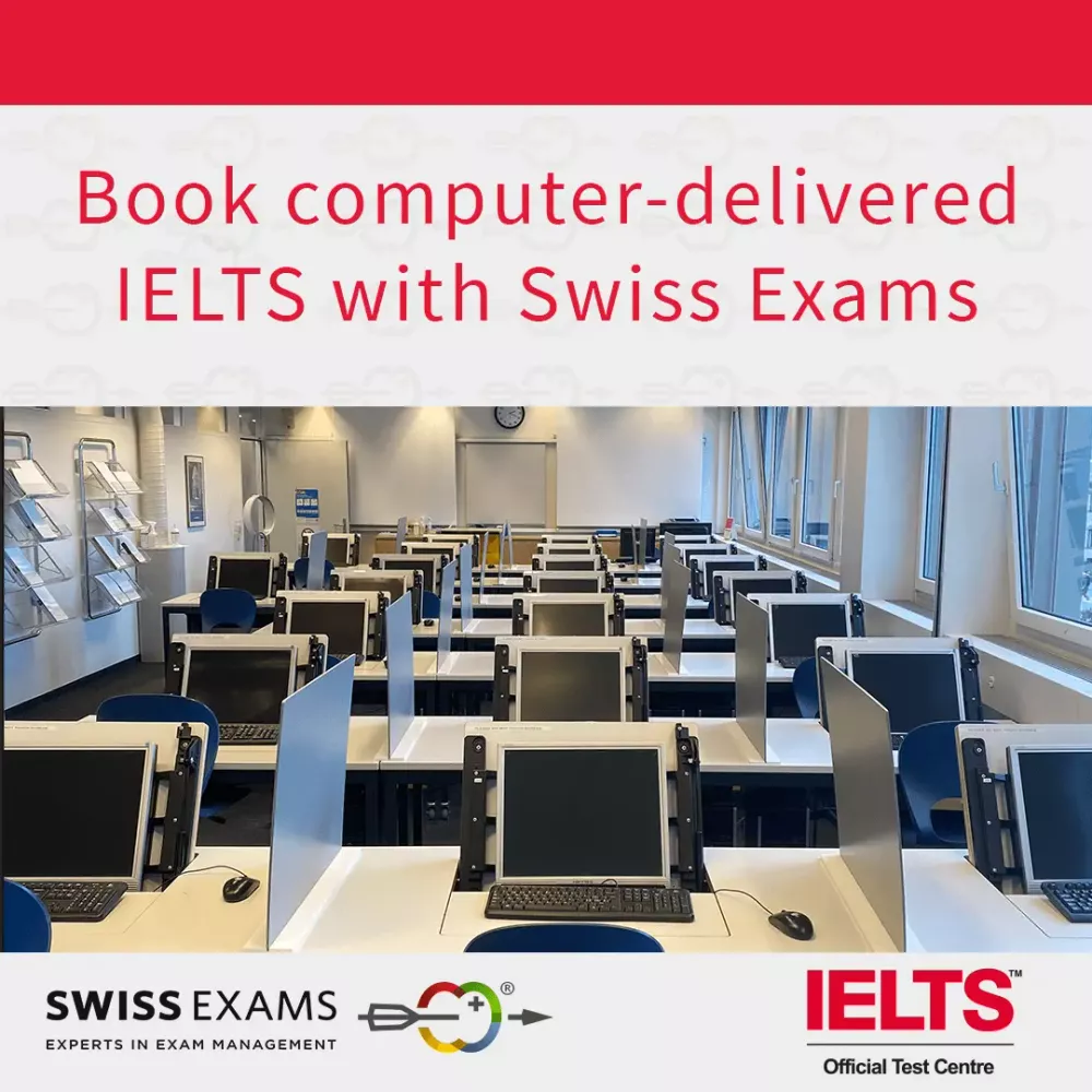 Computer-delivered IELTS with Swiss Exams | English language test in Switzerland